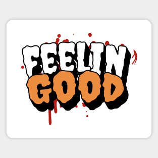 Feeling Good! Magnet